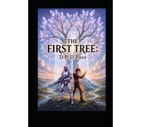 The First Tree:: To Save the Future, They Must Reboot the Past
