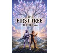 The First Tree:: To Save the Future, They Must Reboot the Past