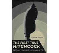 The First True Hitchcock - Henry K. Miller - University of California Press - Livre en Anglais - Paperback Henry K. MillerHenry K. Miller (Auteur)