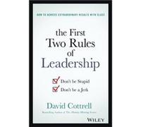 The First Two Rules of Leadership by David Cottrell David Cottrell (Auteur)