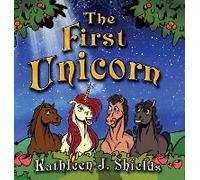 The First Unicorn - Bedtime Inspirational