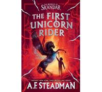 The First Unicorn Rider A World of Skandar Story - A.F. Steadman - Simon & Schuster Books For Young Readers - ebook (ePub) - Livre