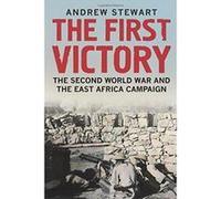 The First Victory: The Second World War and the East Africa Campaign - [Version Originale] Inconnu (Auteur)
