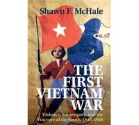 The First Vietnam War by McHale & Shawn F. George Washington University & Washington DC McHale Shawn F. George Washington University Washington DC (Auteur)