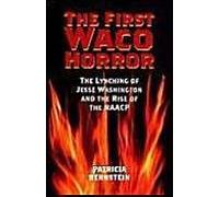 The First Waco Horror
