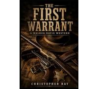 The First Warrant: A Walker Davis Western