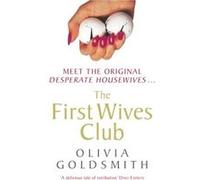 The First Wives Club by Olivia Goldsmith Paperback Book Goldsmith, Olivia (Auteur)