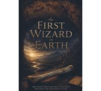 the first wizard on earth