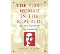 The First Woman in the Republic by Carolyn L. Karcher Carolyn L. Karcher (Auteur)