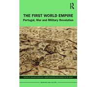 The First World Empire: Portugal, War and Military Revolution