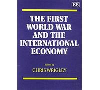 The First World War And The International Economy