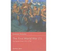 The First World War, Essential Histories Geoffrey Jukes, Michael Hickey, Peter Simkins (Auteur)