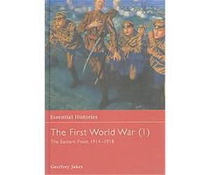 The First World War, Essential Histories Geoffrey Jukes, Michael Hickey, Peter Simkins (Auteur)
