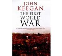 The First World War John Keegan (Auteur)