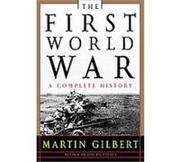 The First World War Martin Gilbert (Auteur)