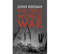 The First World War (Paperback) John Keegan, (Auteur)