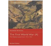 The First World War, Essential Histories Geoffrey Jukes, Michael Hickey, Peter Simkins (Auteur)