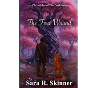 The First Wound: Chronicles of The Darkening