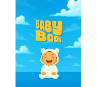 The First Year: A Baby Scrapbook for Memories, Milestones & Magic