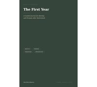 The First Year: A Guided Journal for Identity and Purpose After Retirement: 8 Sections · Monthly Check-Ins · Undated