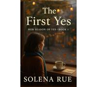 The First Yes: Her Season of Yes - Book 1