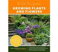 The FirstTime Gardener Growing Plants and Flowers by Allison McManus Sean McManus Allison McManus (Auteur)