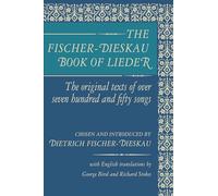 The Fischer-Dieskau Book of Lieder Dietrich Fischer-Dieskau (Auteur)