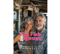 The Fish House: A Sweet Later-in-Life Beach Romance (Steinhatchee Book 2)