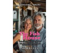 The Fish House: A Sweet Later-in-Life Beach Romance (Steinhatchee Book 2)