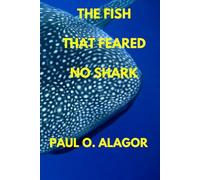THE FISH THAT FEARED NO SHARK