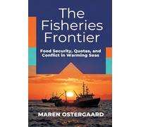 The Fisheries Frontier: Food Security, Quotas, and Conflict in Warming Seas