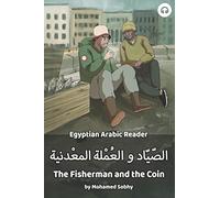 The Fisherman and the Coin: Egyptian Arabic Reader