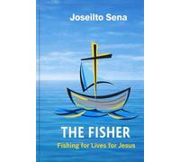 THE FISHERMAN: From River Fishing to Life Fishing