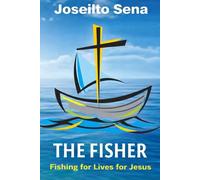 THE FISHERMAN: From River Fishing to Life Fishing