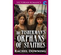 The Fisherman's Orphans of Staithes: Victorian Romance