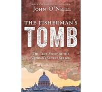 The Fisherman's Tomb: The True Story of the Vatican's Secret