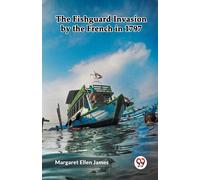 The Fishguard Invasion By The French In 1797