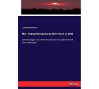 The Fishguard Invasion By The French In 1797