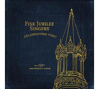 The Fisk Jubilee Singers - Celebrating Fisk! (The 150th Anniversary Album) [Vinyl Lp] Anniversary Ed