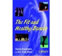 The Fit and Healthy Dancer Koutedakis, Yiannis, Koutedakis, Sharp, N. C. Craig (Auteur)