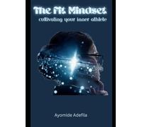The Fit Mindset: Cultivating your inner athlete