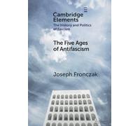 The Five Ages of Antifascism