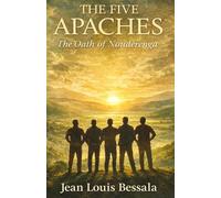 The Five Apaches: The Oath of Noudérenga