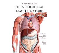 The Five Biological Laws of Nature: A New Medicine (Color Edition)