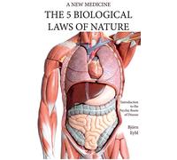 The Five Biological Laws of Nature: : A New Medicine (Color Edition) English
