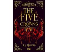 The Five Crowns - Livre 1 : La Cour de la Haute Montagne (1)