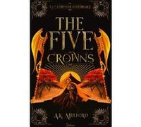 The Five Crowns - Livre 3 La Couronne indésirable A. K. Mulford (Auteur), Laure Jouanneau-Lopez (Traduction)