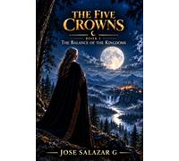 THE FIVE CROWNS: THE BALANCE OF THE KINGDOMS