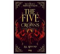The Five Crowns - Tome 1 - La Cour De La Haute Montagne
