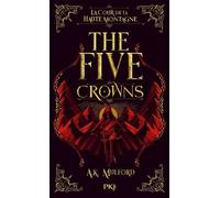 The Five Crowns - Tome 1 - La Cour De La Haute Montagne